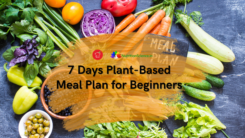 7 Days Plant-Based Meal Plan For Beginners – Sampoorna Ahara - Healthy ...