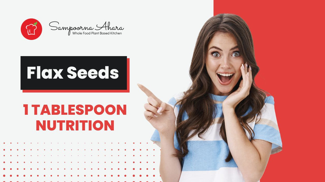 1 tablespoon flax seeds nutrition