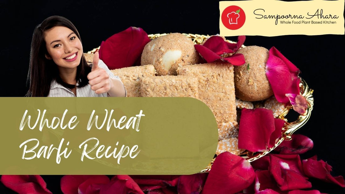 Whole Wheat Barfi Recipe