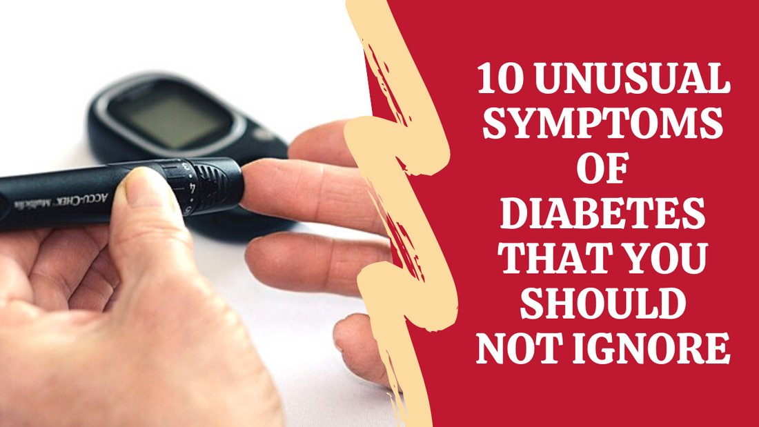 10 Unusual Symptoms of Diabetes that you Should not Ignore