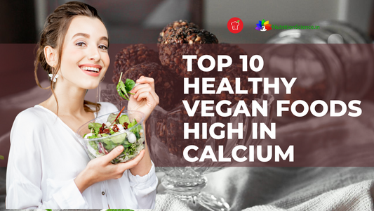 Top 10 Healthy Vegan Foods High in Calcium