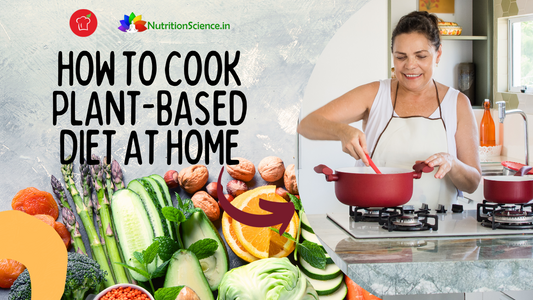 How To Cook Plant-Based Diet At Home
