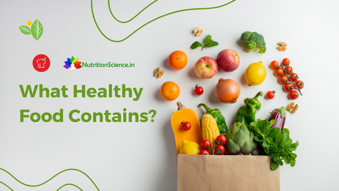What Healthy Food Contains?