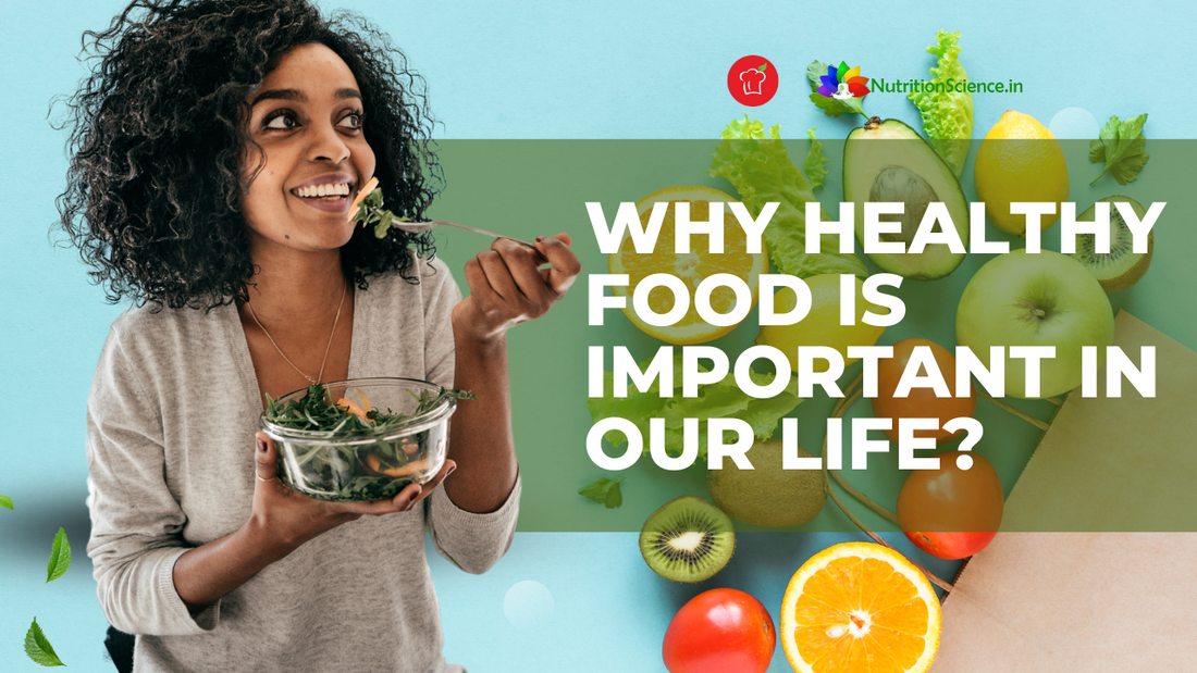 Why Healthy Food is Important in Our Life?