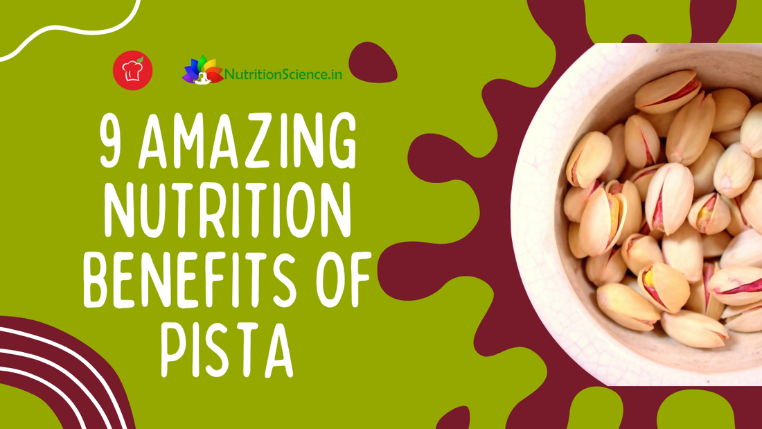 9 Amazing Nutrition Benefits Of Pista
