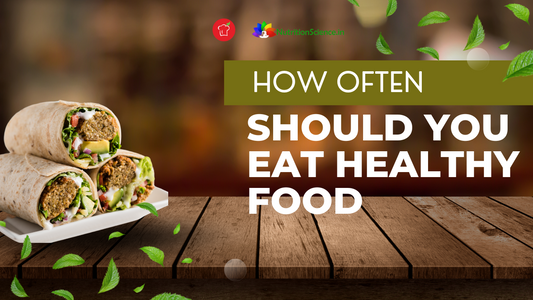 How Often Should You Eat Healthy