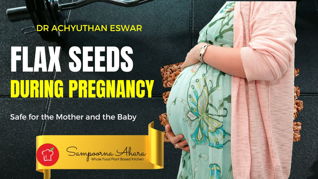 Eating flax seeds during pregnancy is safe for the mother and baby
