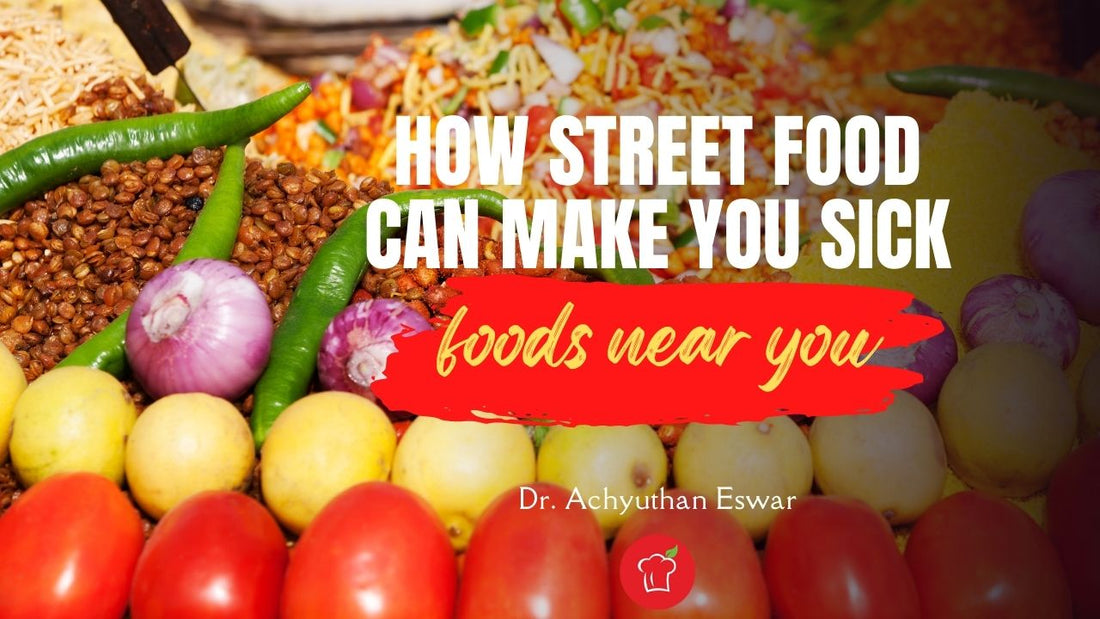 Searching for Food Near Me? STOP! Learn How Street Food can Make You Sick!