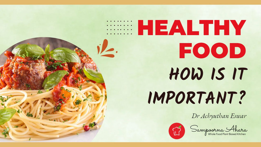 How healthy food is important