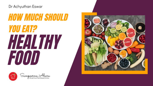 How much healthy food should you eat?