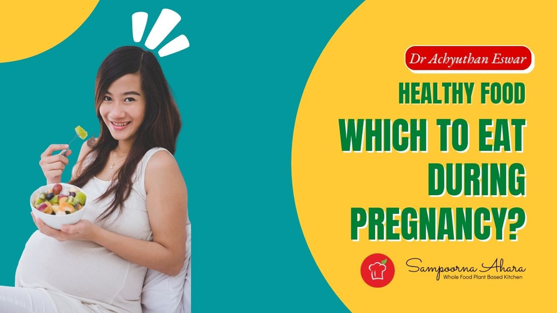 Which healthy food to eat during pregnancy?