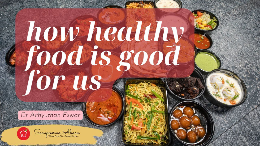 How healthy food is good for us?
