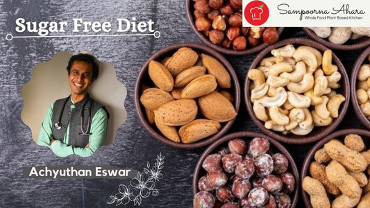 Sugar-free Diet | Sampoorna Ahara - Healthy Food, Tasty Food