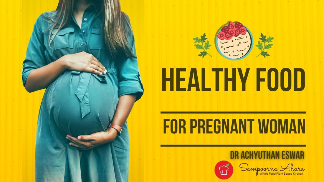 What are healthy food for pregnant woman?