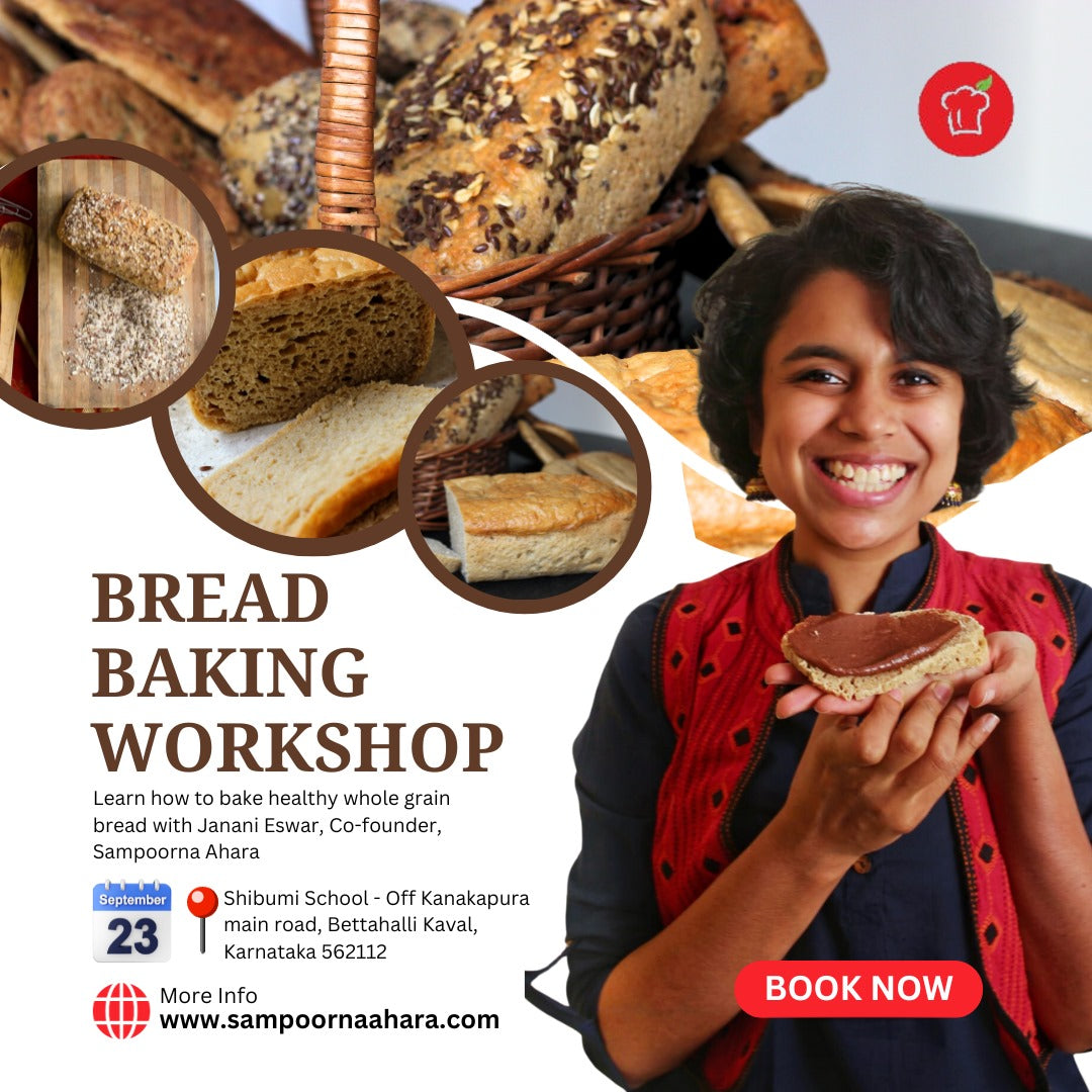 Healthy Bread Baking Workshop - Bangalore - Sept 23 - LIMITED SEATS